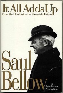 Saul Bellow: It all adds up