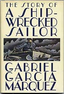 Gabriel Garcia Marquez: Story of a Shipwrecked Sailor