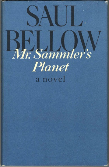 Saul Bellow: Mr. Sammler's Planet